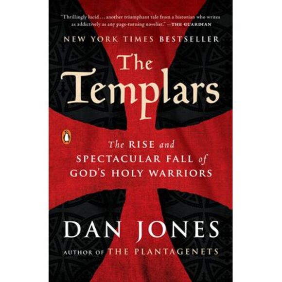 The Templars: The Rise and Spectacular Fall of God's Holy Warriors -- Dan Jones - Picture 1 of 2
